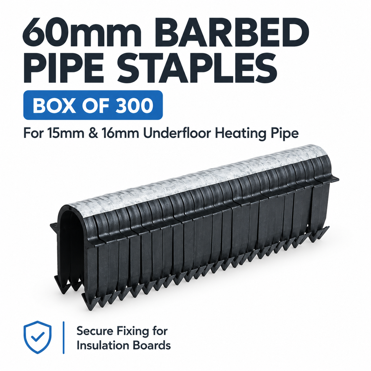 60mm Underfloor Heating Pipe Staple - Box of 300